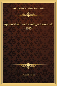 Appunti Sull' Antropologia Criminale (1885)