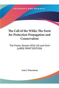 The Call of the Wilds; The Farm for Protection Propagation and Conservation