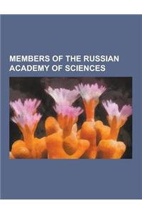 Members of the Russian Academy of Sciences: Dmitri Mendeleev, Marie Curie, Louis Pasteur, Benjamin Franklin, Leonhard Euler, Ivan Pavlov, Andrei Sakha