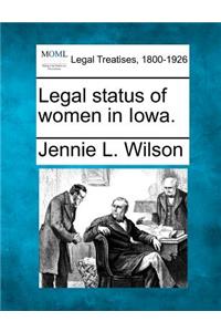 Legal Status of Women in Iowa.