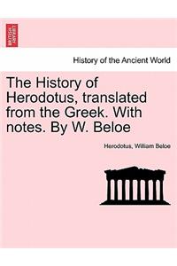 History of Herodotus, translated from the Greek. With notes. By W. Beloe. VOL. III, FOURTH EDITION