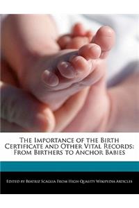 The Importance of the Birth Certificate and Other Vital Records
