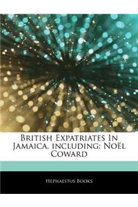 Articles on British Expatriates in Jamaica, Including: No L Coward