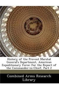 History of the Provost Marshal General's Department, American Expeditionary Force