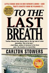 To the Last Breath