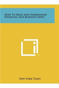 How To Read And Understand Financial And Business News