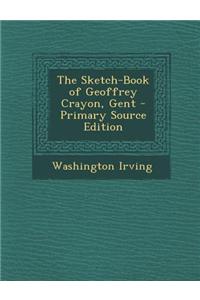 The Sketch-Book of Geoffrey Crayon, Gent