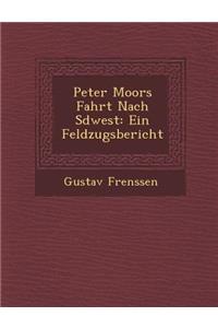 Peter Moors Fahrt Nach S Dwest