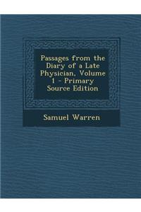 Passages from the Diary of a Late Physician, Volume 1