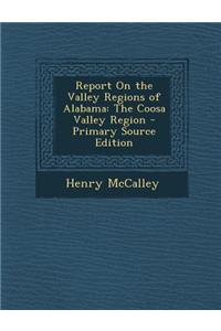 Report on the Valley Regions of Alabama: The Coosa Valley Region