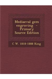 Mediaeval Gem Engraving