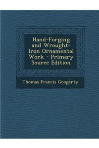 Hand-Forging and Wrought-Iron Ornamental Work