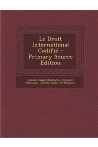 Le Droit International Codifie