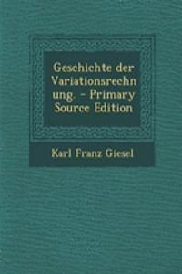 Geschichte Der Variationsrechnung. - Primary Source Edition