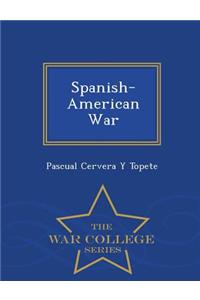 Spanish-American War - War College Series