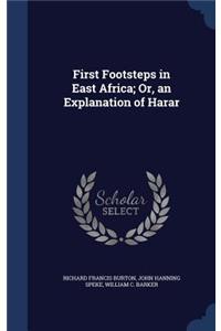 First Footsteps in East Africa; Or, an Explanation of Harar