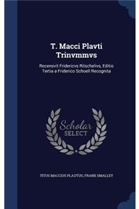 T. Macci Plavti Trinvmmvs