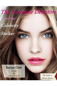 The Armchair Detective and the Celebrity Stalker: The Armchair Detective