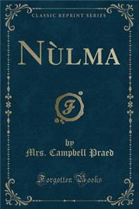 NÃ¹lma (Classic Reprint)
