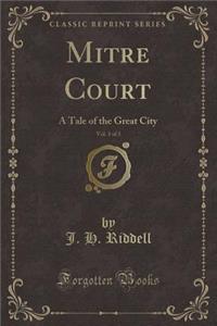 Mitre Court, Vol. 3 of 3