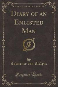 Diary of an Enlisted Man (Classic Reprint)