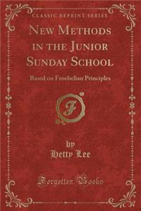 New Methods in the Junior Sunday School