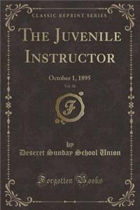 The Juvenile Instructor, Vol. 30