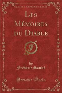 Les Mémoires du Diable (Classic Reprint)