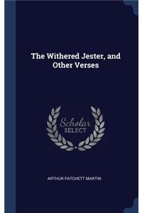 The Withered Jester, and Other Verses