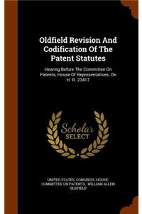 Oldfield Revision and Codification of the Patent Statutes