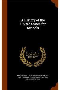 A History of the United States for Schools