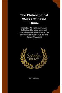 The Philosophical Works Of David Hume