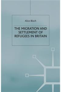 Migration and Settlement of Refugees in Britain