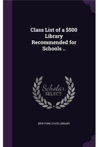 Class List of a $500 Library Recommended for Schools ..