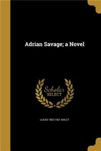 Adrian Savage; a Novel