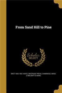 From Sand Hill to Pine