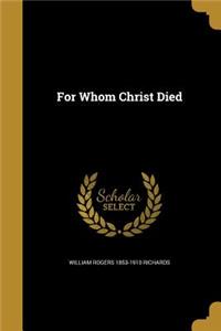 For Whom Christ Died
