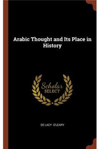 Arabic Thought and Its Place in History