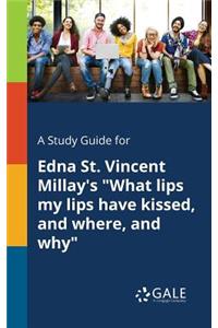 A Study Guide for Edna St. Vincent Millay's 