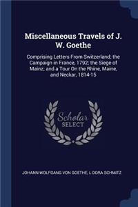 Miscellaneous Travels of J. W. Goethe
