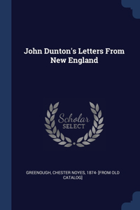 John Dunton's Letters From New England