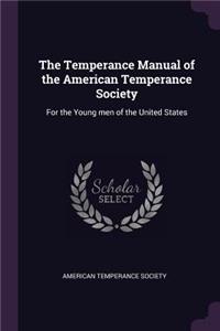 The Temperance Manual of the American Temperance Society