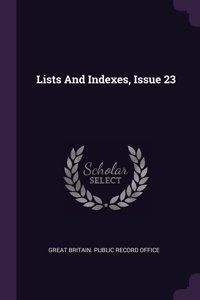 Lists And Indexes, Issue 23