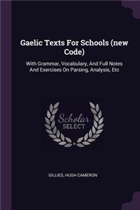 Gaelic Texts For Schools (new Code)