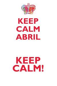 Keep Calm Abril! Affirmations Workbook Positive Affirmations Workbook Includes: Mentoring Questions, Guidance, Supporting You