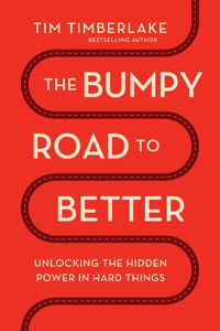 Bumpy Road to Better