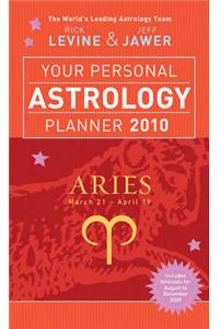 Your Personal Astrology Planner 2010: Aries
