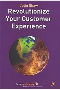 Revolutionize Your Customer Experience