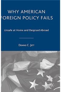 Why American Foreign Policy Fails