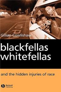 Blackfellas Whitefellas and Th